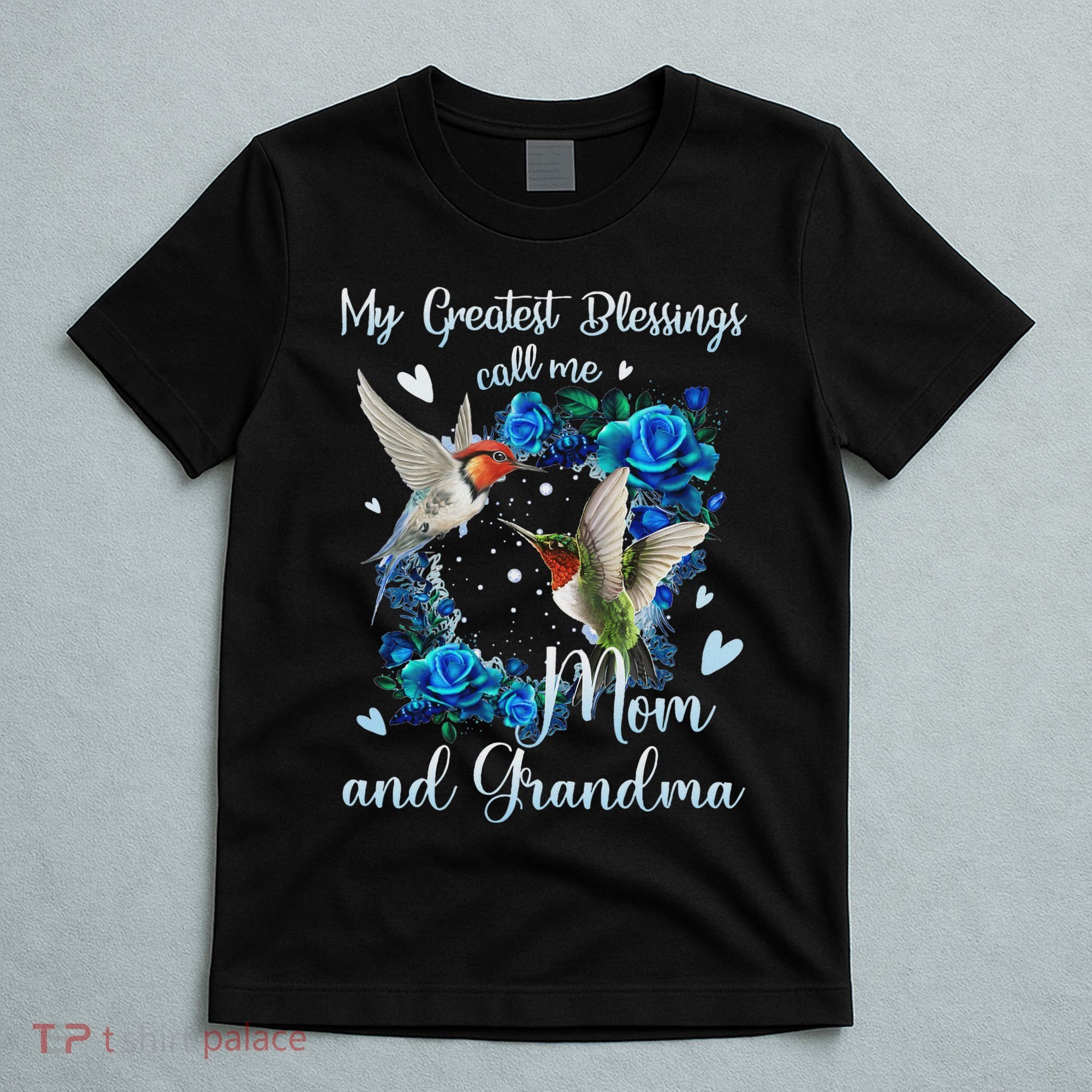 My Greatest Blessing Call Me Mom And Grandma Hummingbird T-Shirt
