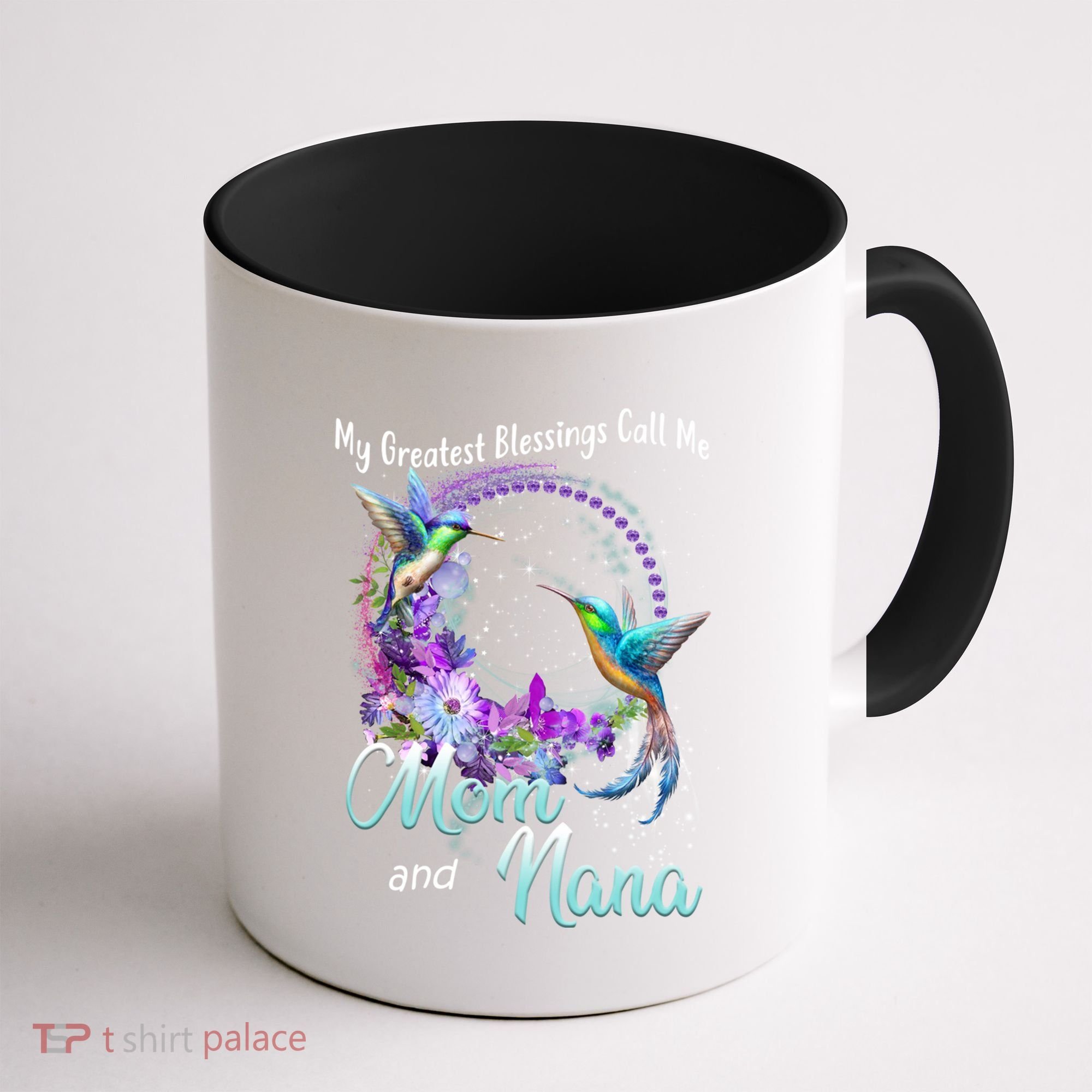 My Greatest Blessings Call Me Mom And Nana Hummingbird Gift Coffee Mug