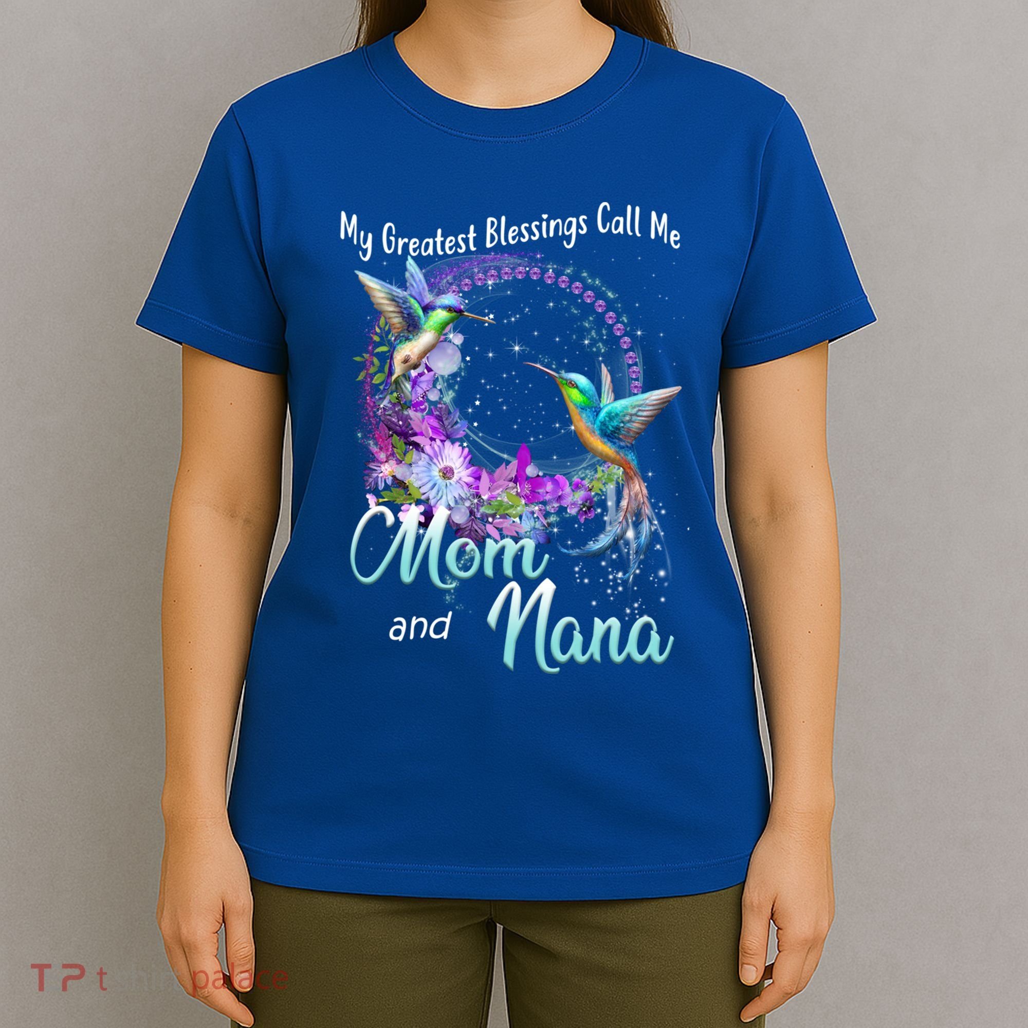 My Greatest Blessings Call Me Mom And Nana Hummingbird Gift T-Shirt