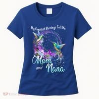 My Greatest Blessings Call Me Mom And Nana Hummingbird Gift Women's T-Shirt thumb 0