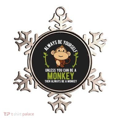 Monkey Gift Be Yourself Unless Be A Monkey Ornament