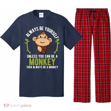 Monkey Gift Be Yourself Unless Be A Monkey Pajama Set