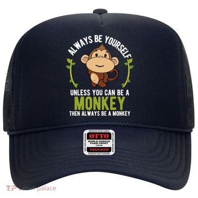 Monkey Gift Be Yourself Unless Be A Monkey Hat