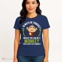 Monkey Gift Be Yourself Unless Be A Monkey Women's T-Shirt thumb 4