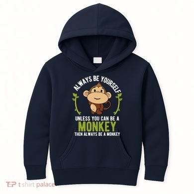 Monkey Gift Be Yourself Unless Be A Monkey Kids Hoodie