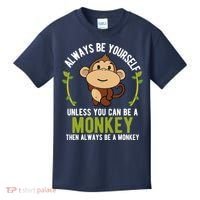 Monkey Gift Be Yourself Unless Be A Monkey Kids T-Shirt thumb 0