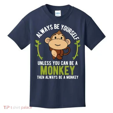 Monkey Gift Be Yourself Unless Be A Monkey Kids T-Shirt