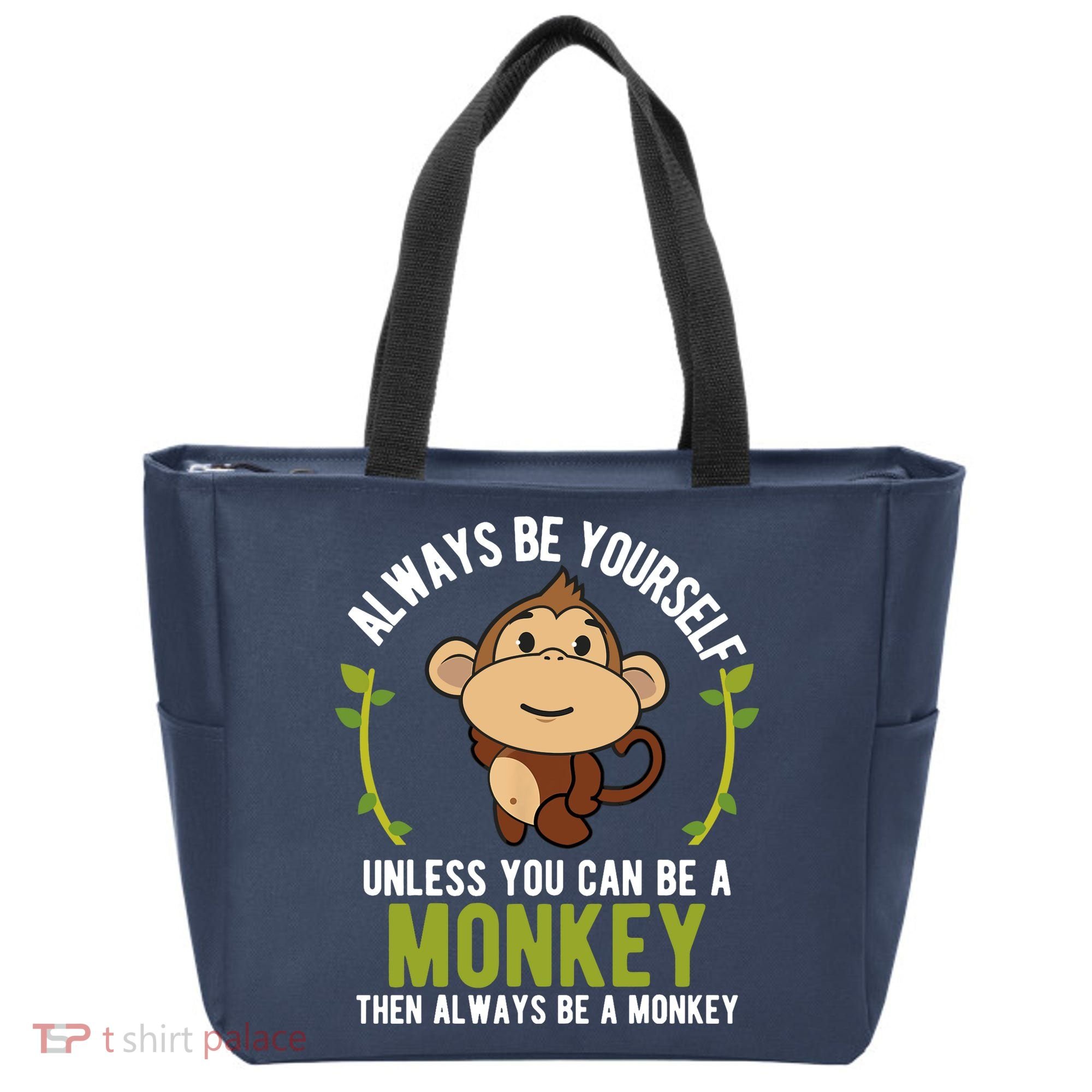 Monkey Gift Be Yourself Unless Be A Monkey Tote Bag