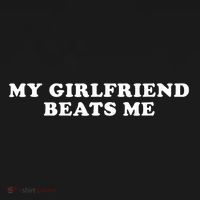 My Girlfriend Beats Me Funny Baby Bodysuit thumb 2