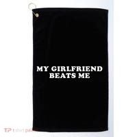 My Girlfriend Beats Me Funny Golf Towel thumb 0