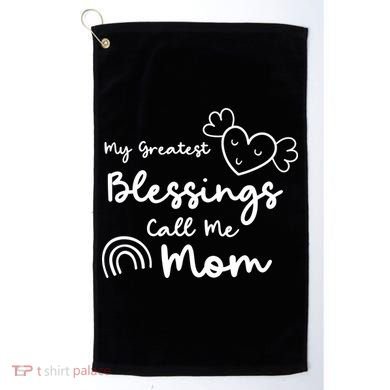 My Greatest Blessing Call Me Mom Cute Gift Golf Towel