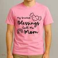My Greatest Blessing Call Me Mom Cute Gift T-Shirt thumb 3