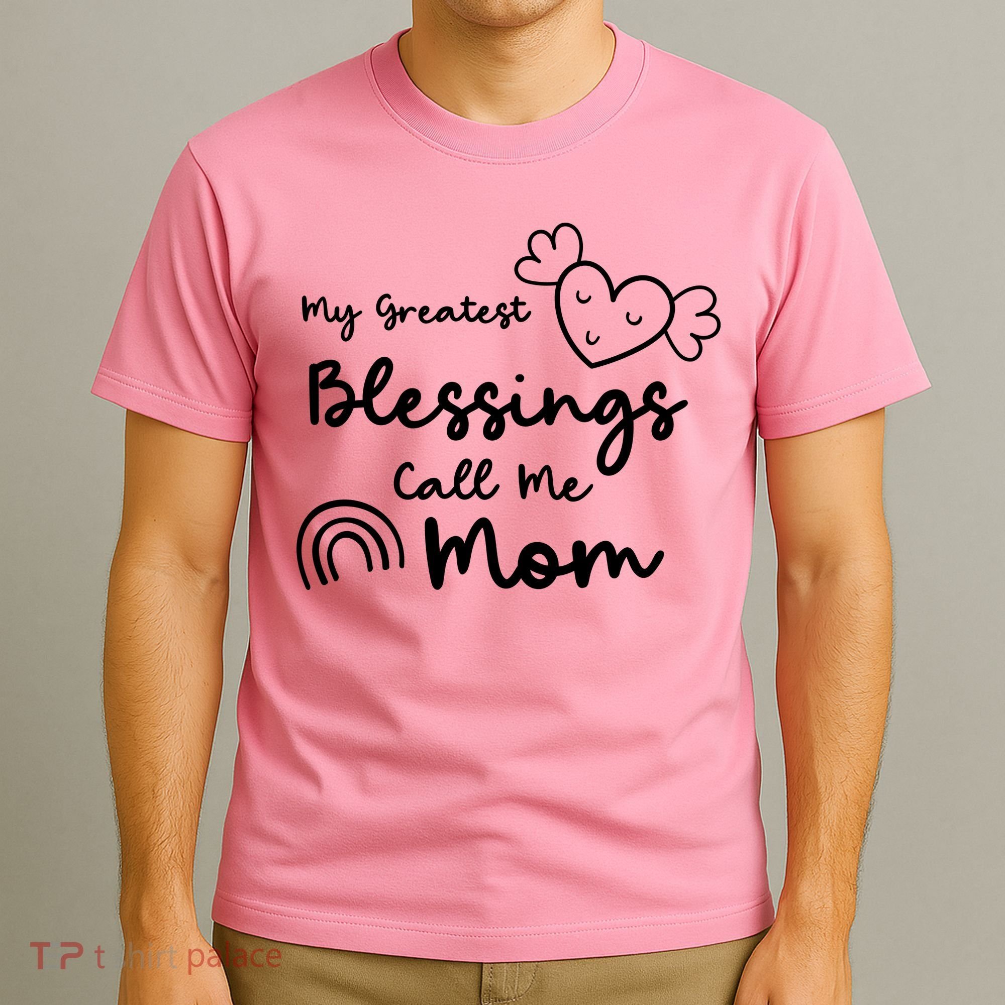 My Greatest Blessing Call Me Mom Cute Gift T-Shirt