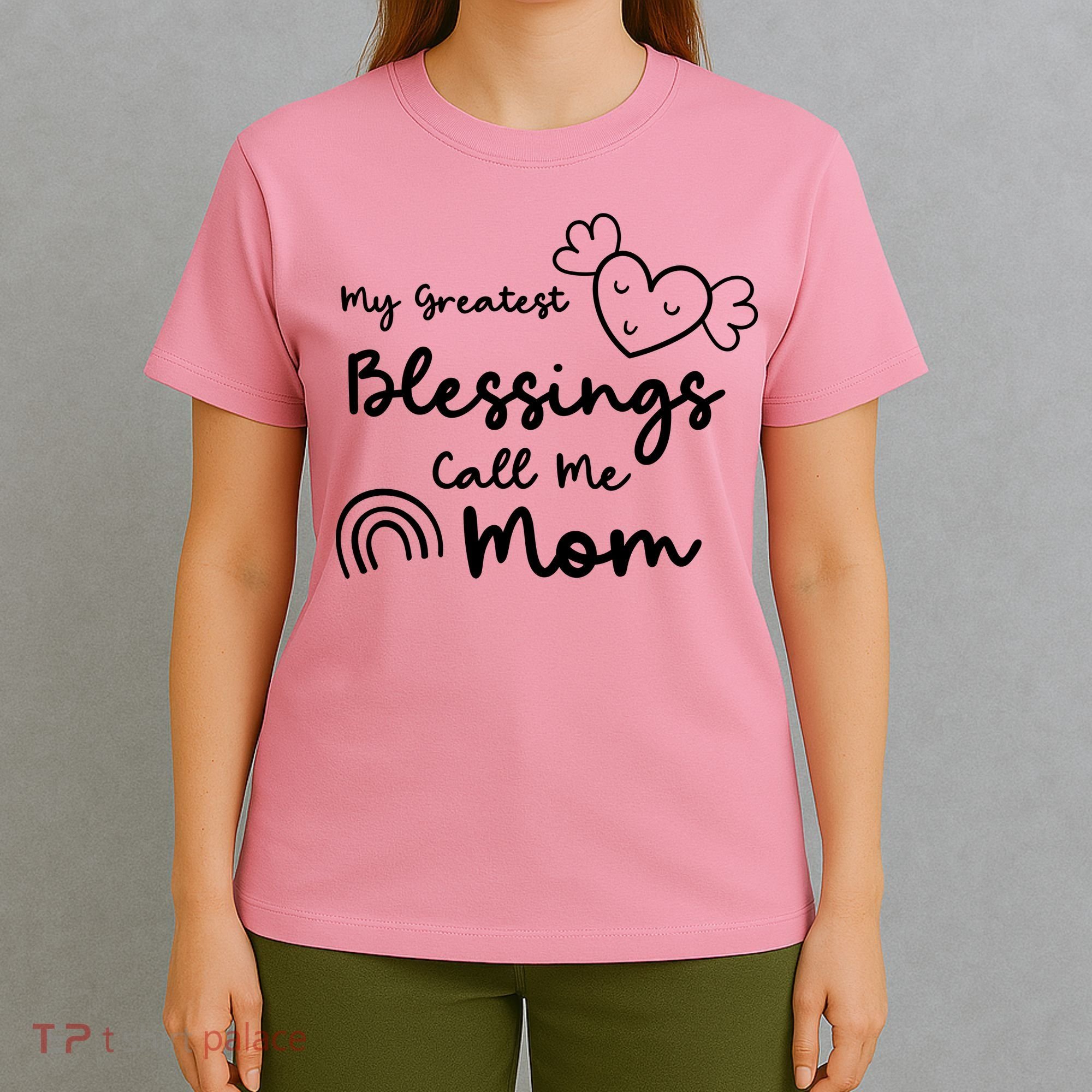 My Greatest Blessing Call Me Mom Cute Gift T-Shirt