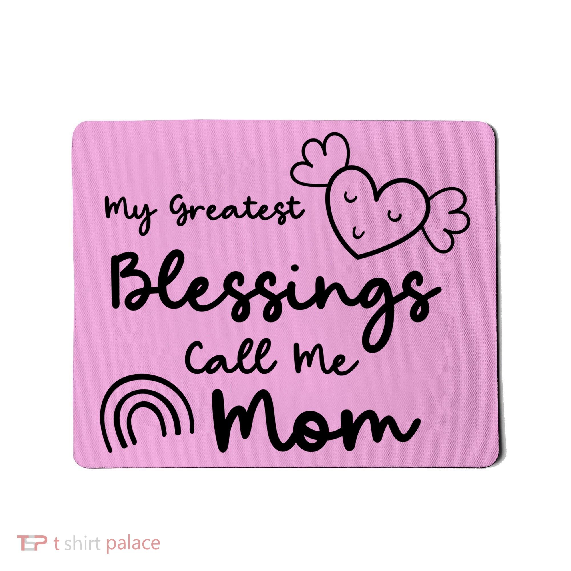 My Greatest Blessing Call Me Mom Cute Gift Mousepad