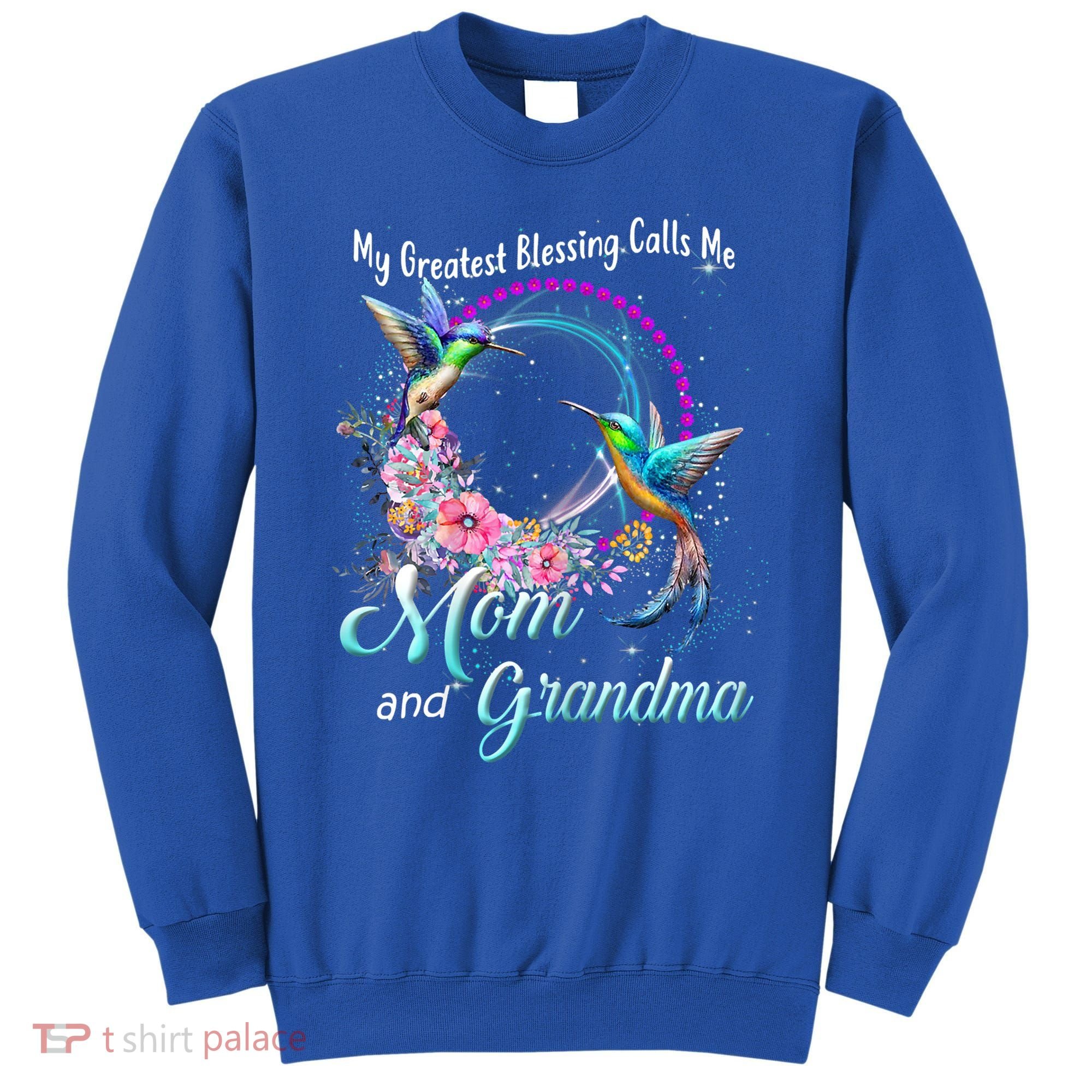 My Greatest Blessing Calls Me Mom And Grandma Hummingbirds Gift Sweatshirt