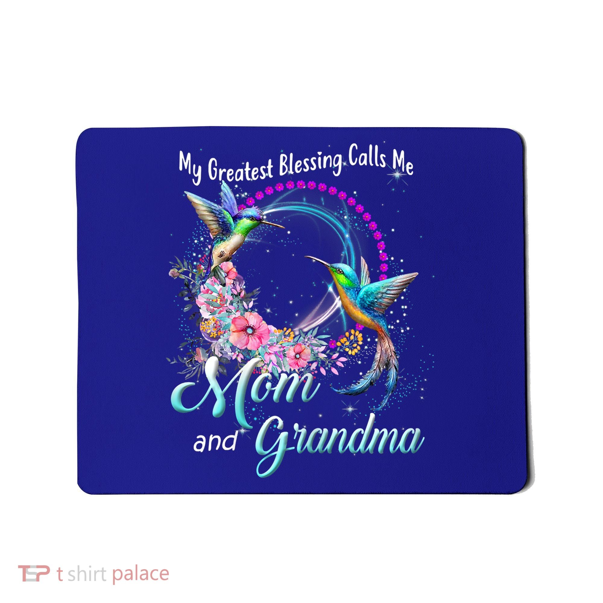 My Greatest Blessing Calls Me Mom And Grandma Hummingbirds Gift Mousepad