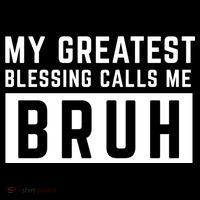 My Greatest Blessing Calls Me Bruh Funny Tee Coffee Mug thumb 5