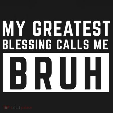 My Greatest Blessing Calls Me Bruh Funny Tee Baby Bodysuit