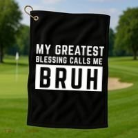 My Greatest Blessing Calls Me Bruh Funny Tee Golf Towel thumb 1