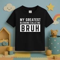 My Greatest Blessing Calls Me Bruh Funny Tee Toddler T-Shirt thumb 3