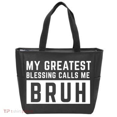 My Greatest Blessing Calls Me Bruh Funny Tee Tote Bag