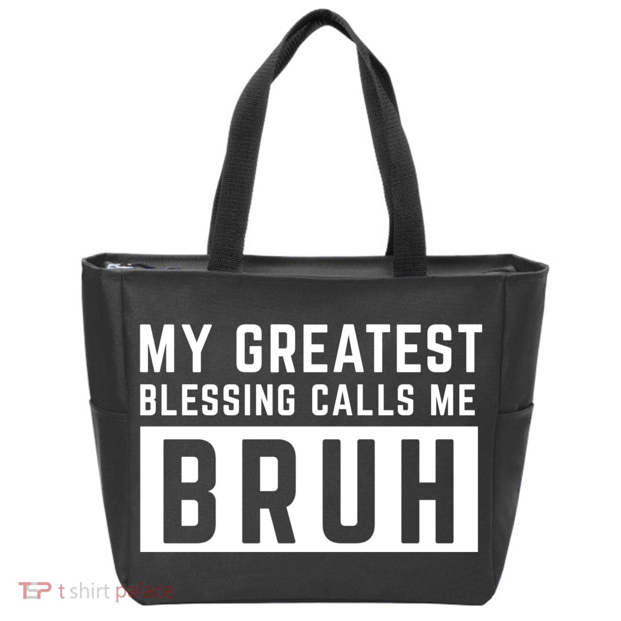 My Greatest Blessing Calls Me Bruh Funny Tee Tote Bag