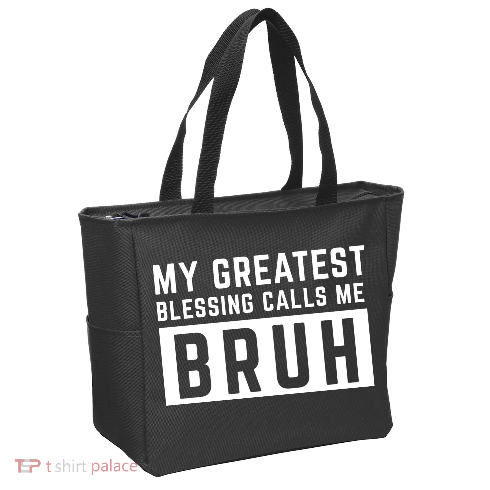 My Greatest Blessing Calls Me Bruh Funny Tee Tote Bag
