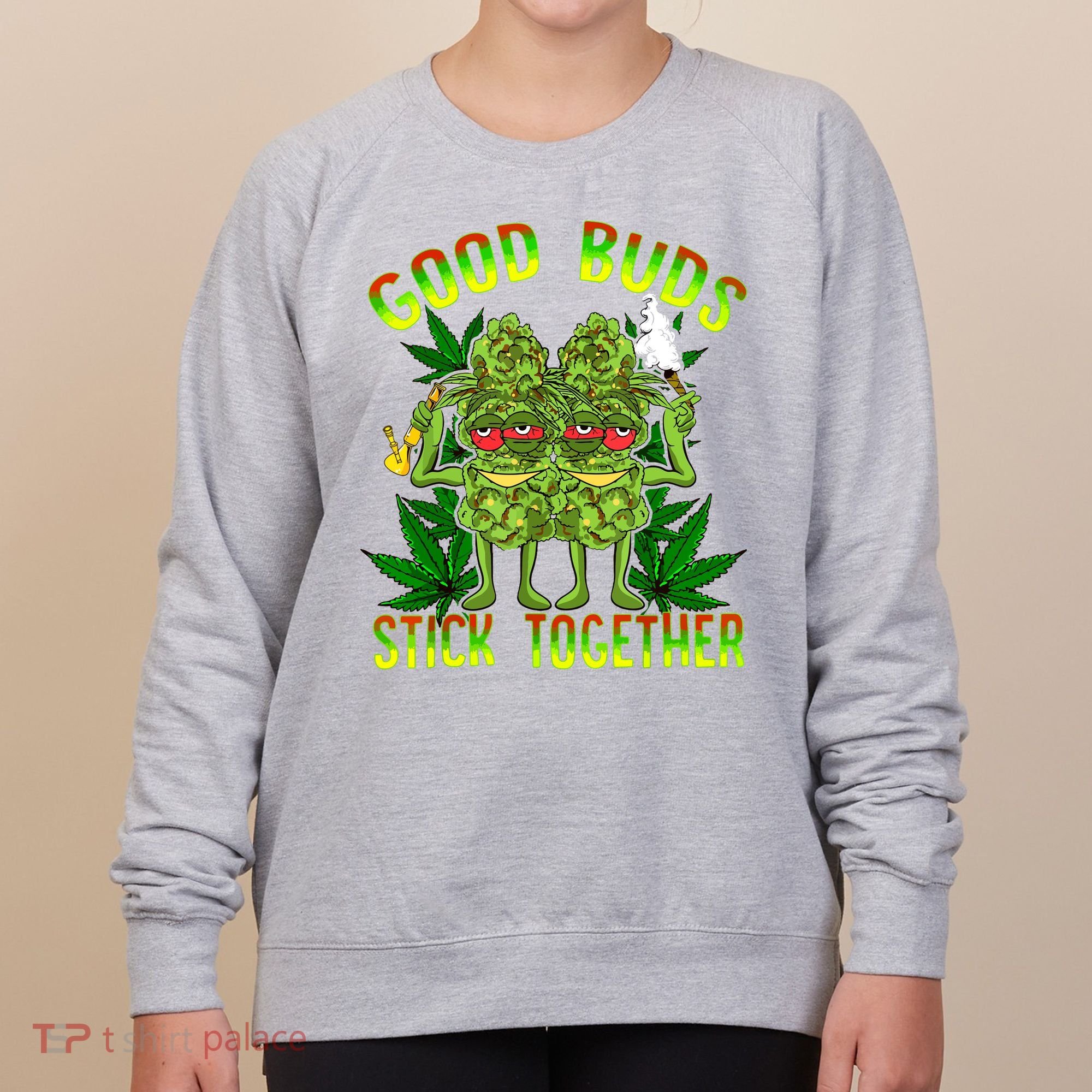 Marijuana Good Buds Stick Together Couples 420 Weed Cannabis Women's Sweatshirt