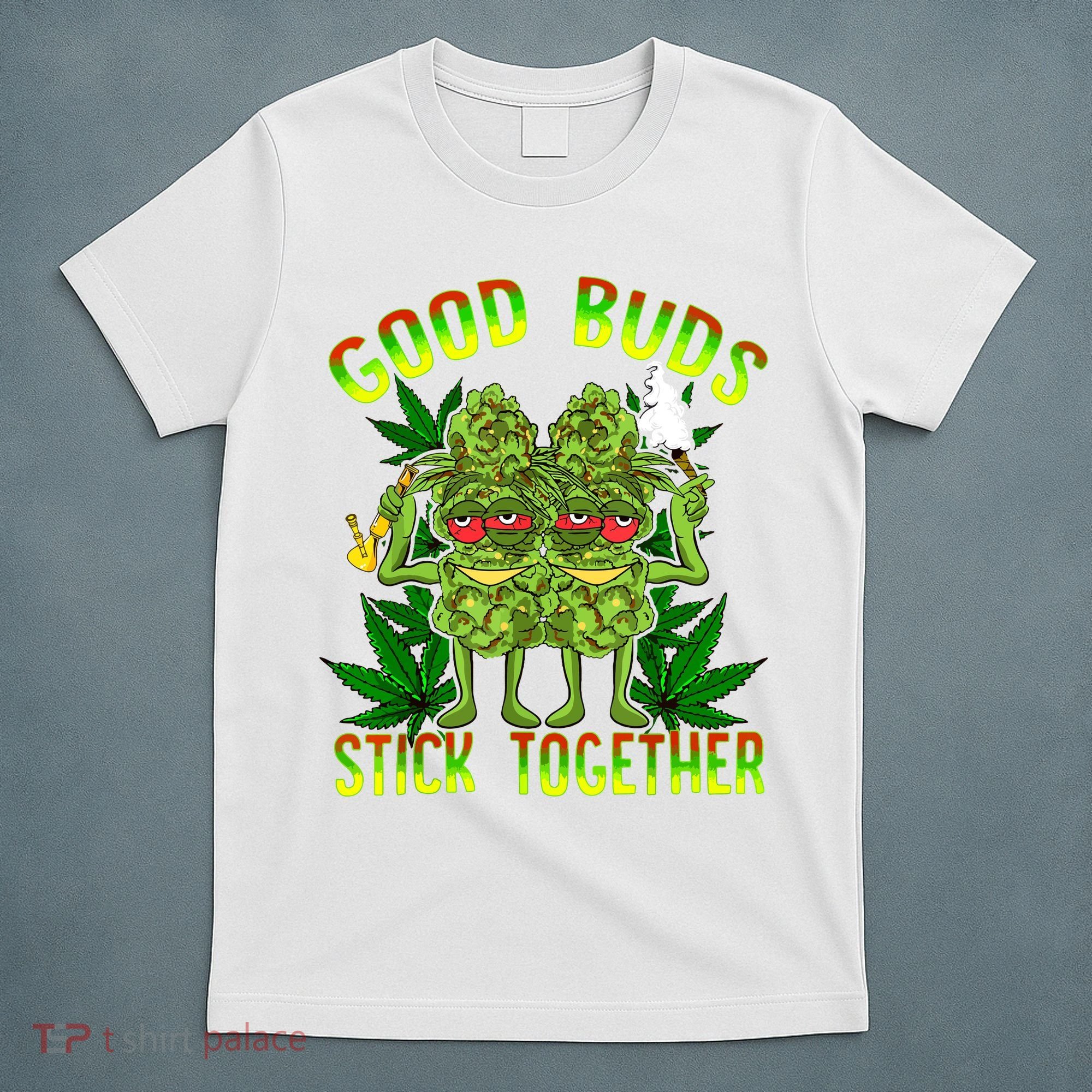Marijuana Good Buds Stick Together Couples 420 Weed Cannabis T-Shirt