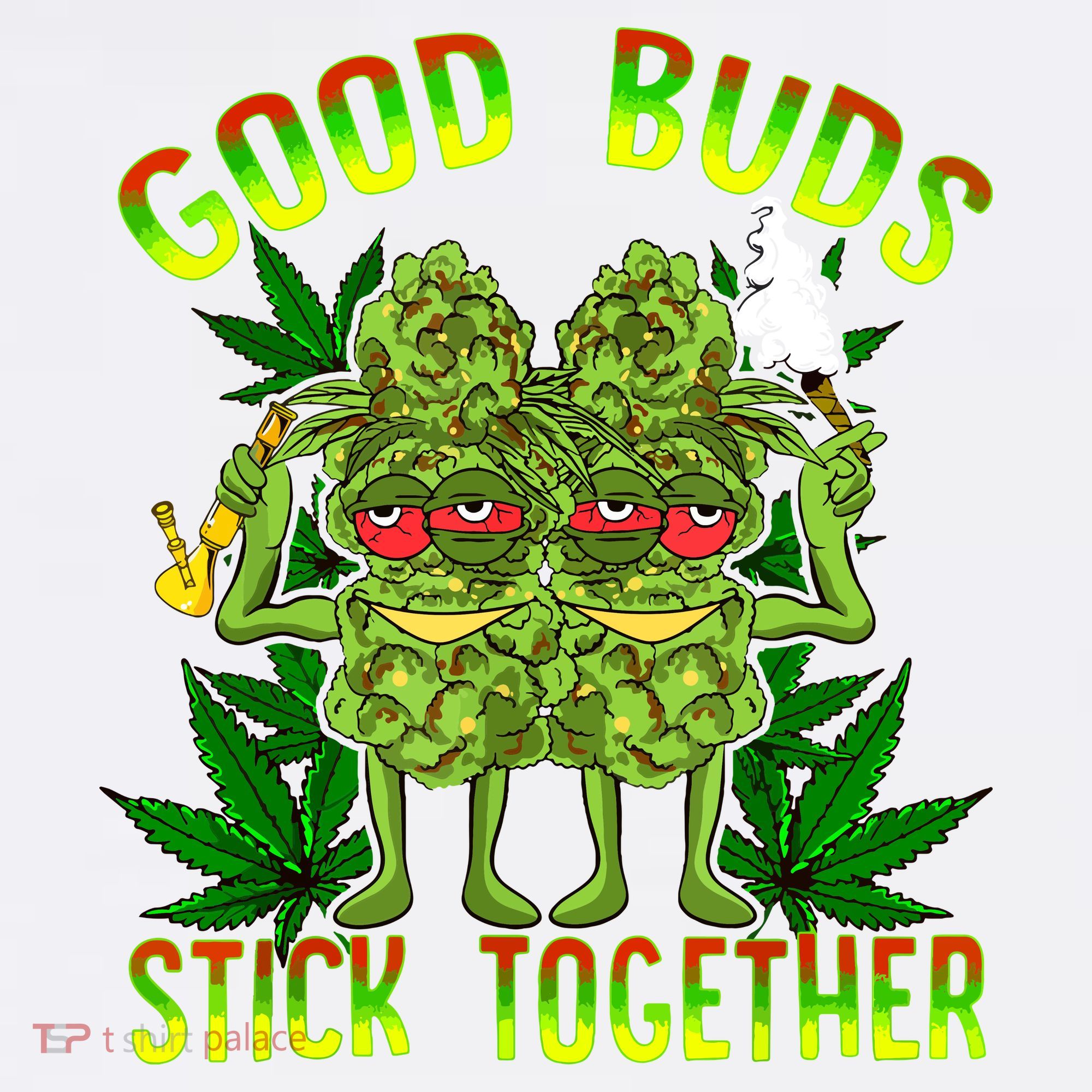 Marijuana Good Buds Stick Together Couples 420 Weed Cannabis T-Shirt