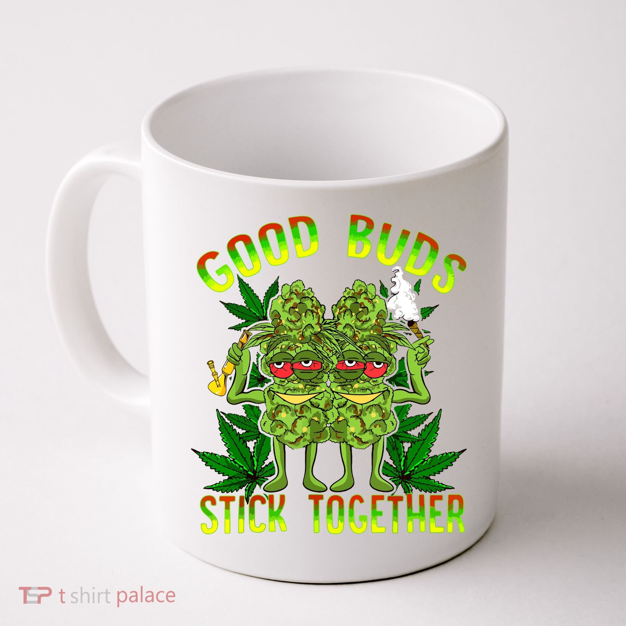 Marijuana Good Buds Stick Together Couples 420 Weed Cannabis Coffee Mug