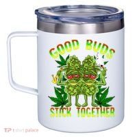 Marijuana Good Buds Stick Together Couples 420 Weed Cannabis 12oz Stainless Steel Coffee Mug thumb 2