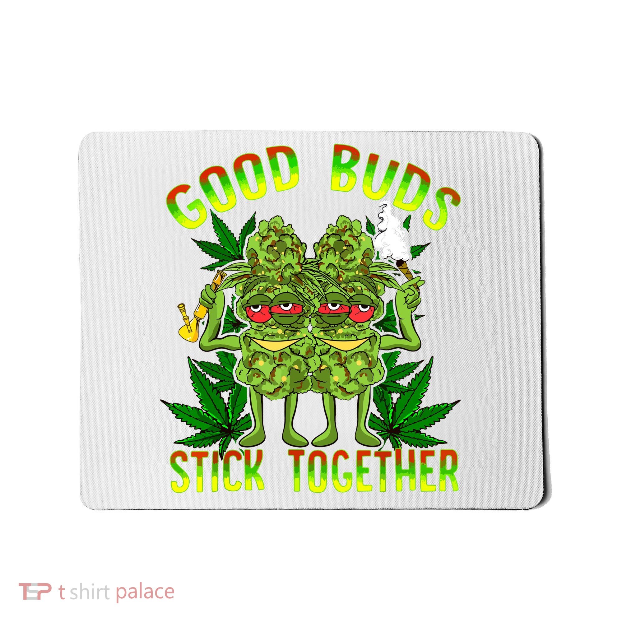 Marijuana Good Buds Stick Together Couples 420 Weed Cannabis Mousepad