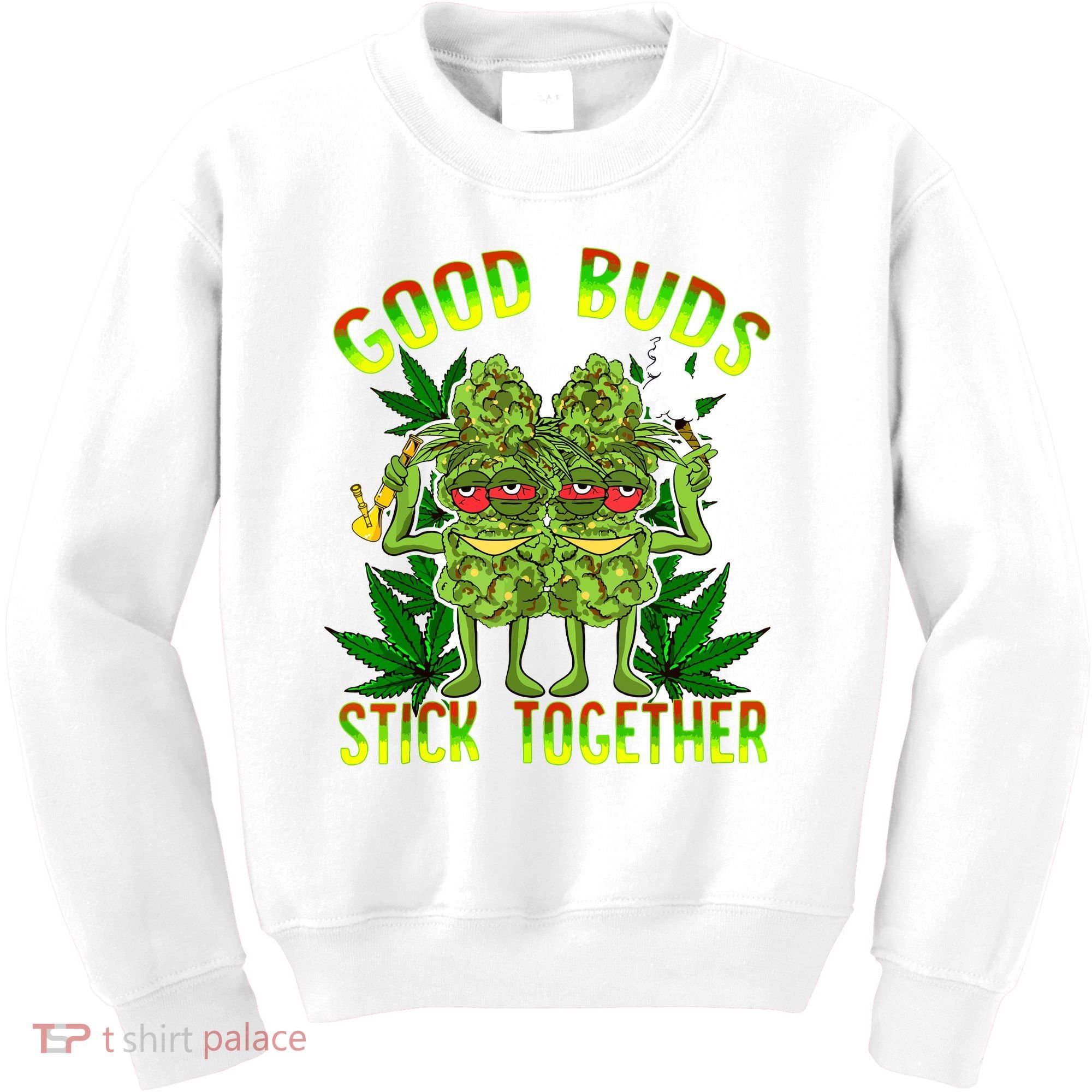 Marijuana Good Buds Stick Together Couples 420 Weed Cannabis Kids Sweatshirt