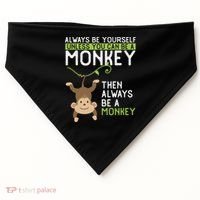 Monkey Gift Be Yourself Unless Be A Monkey Gift USA-Made Doggie Bandana thumb 0