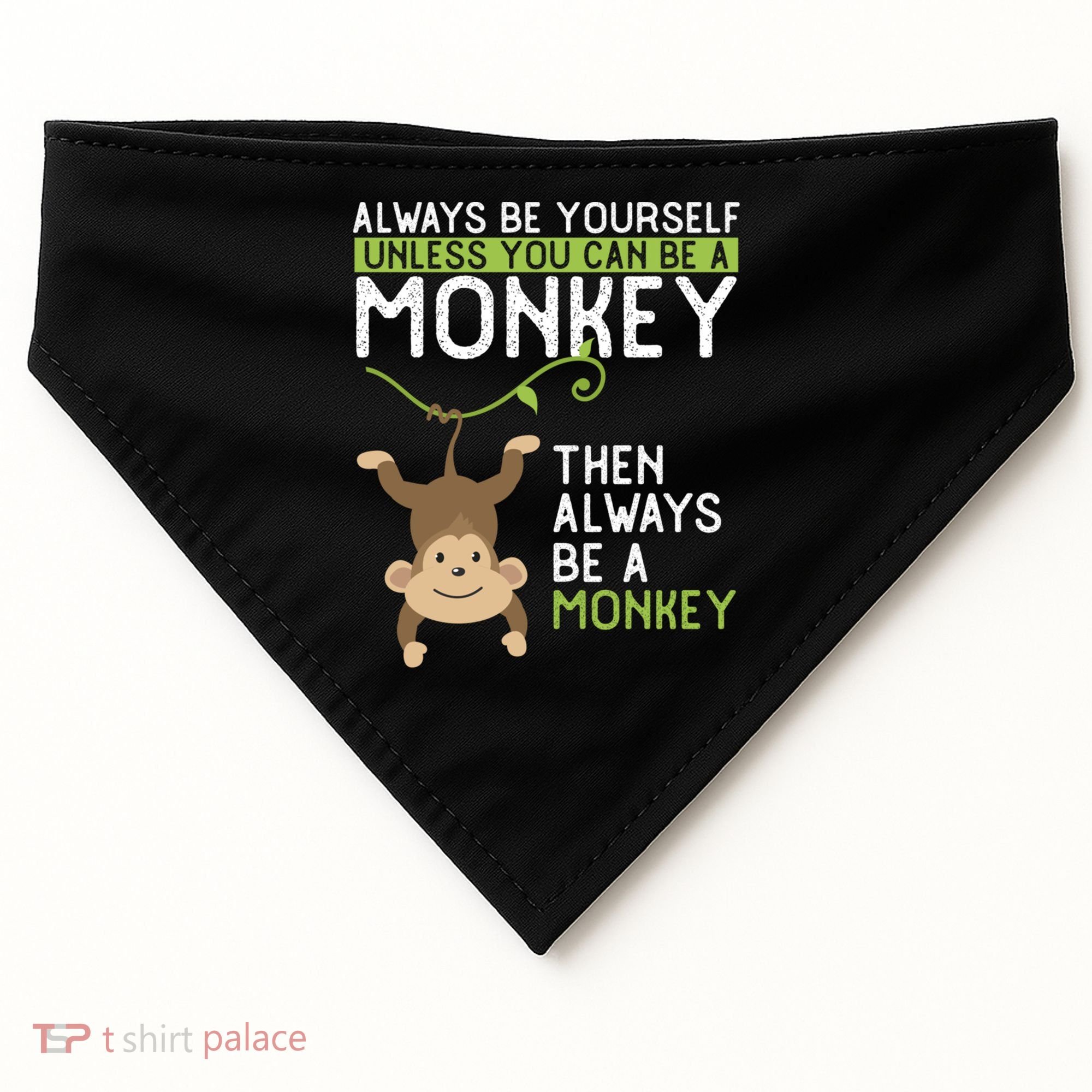 Monkey Gift Be Yourself Unless Be A Monkey Gift USA-Made Doggie Bandana