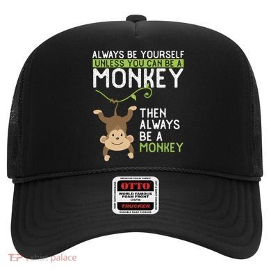 Monkey Gift Be Yourself Unless Be A Monkey Gift Hat