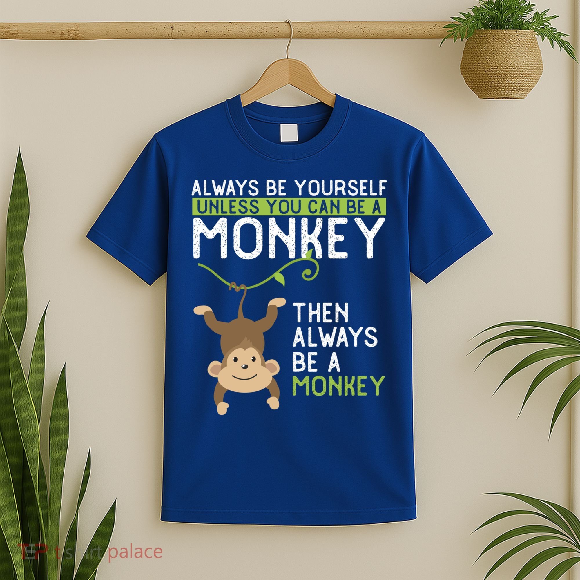 Monkey Gift Be Yourself Unless Be A Monkey Gift T-Shirt