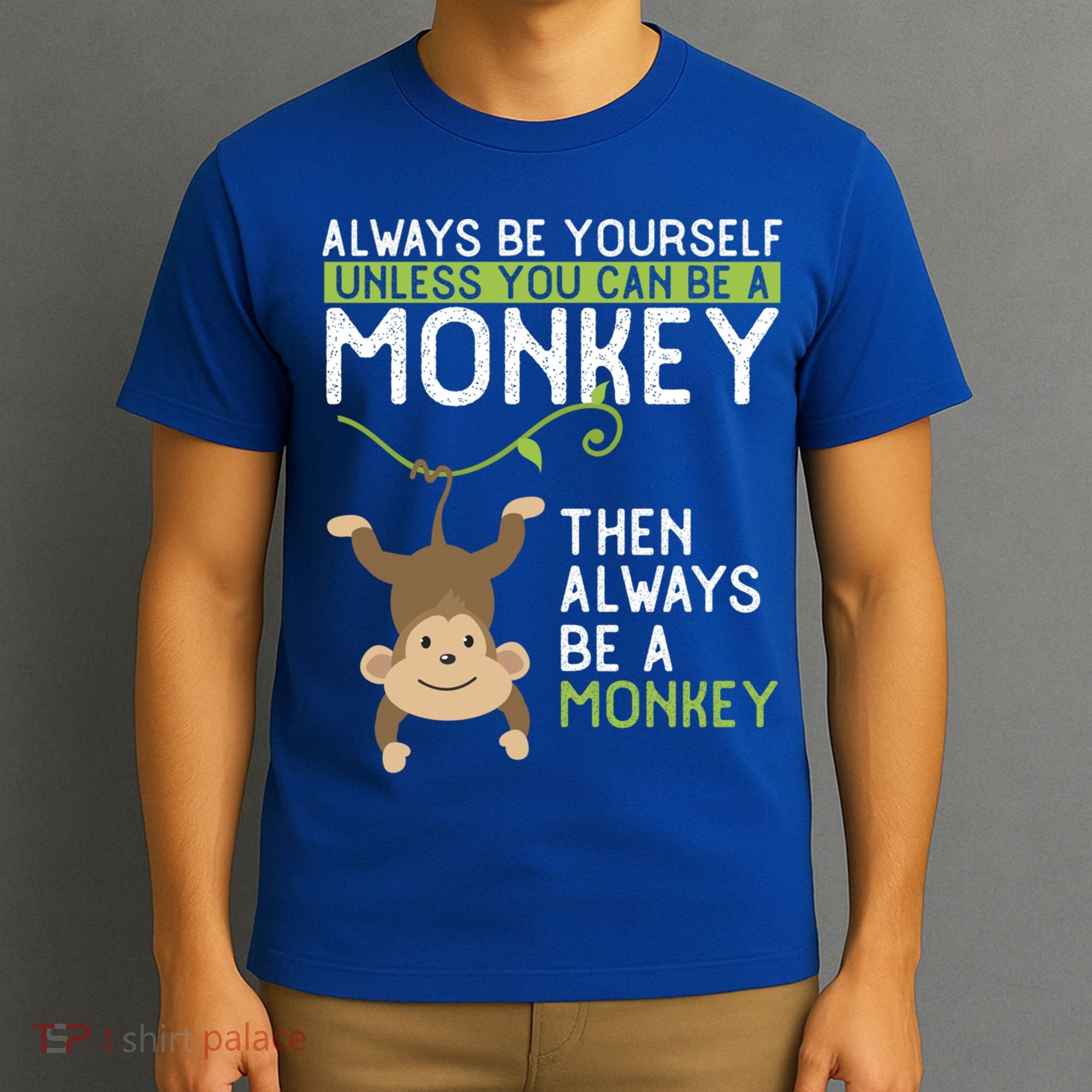 Monkey Gift Be Yourself Unless Be A Monkey Gift T-Shirt
