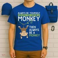 Monkey Gift Be Yourself Unless Be A Monkey Gift T-Shirt thumb 6