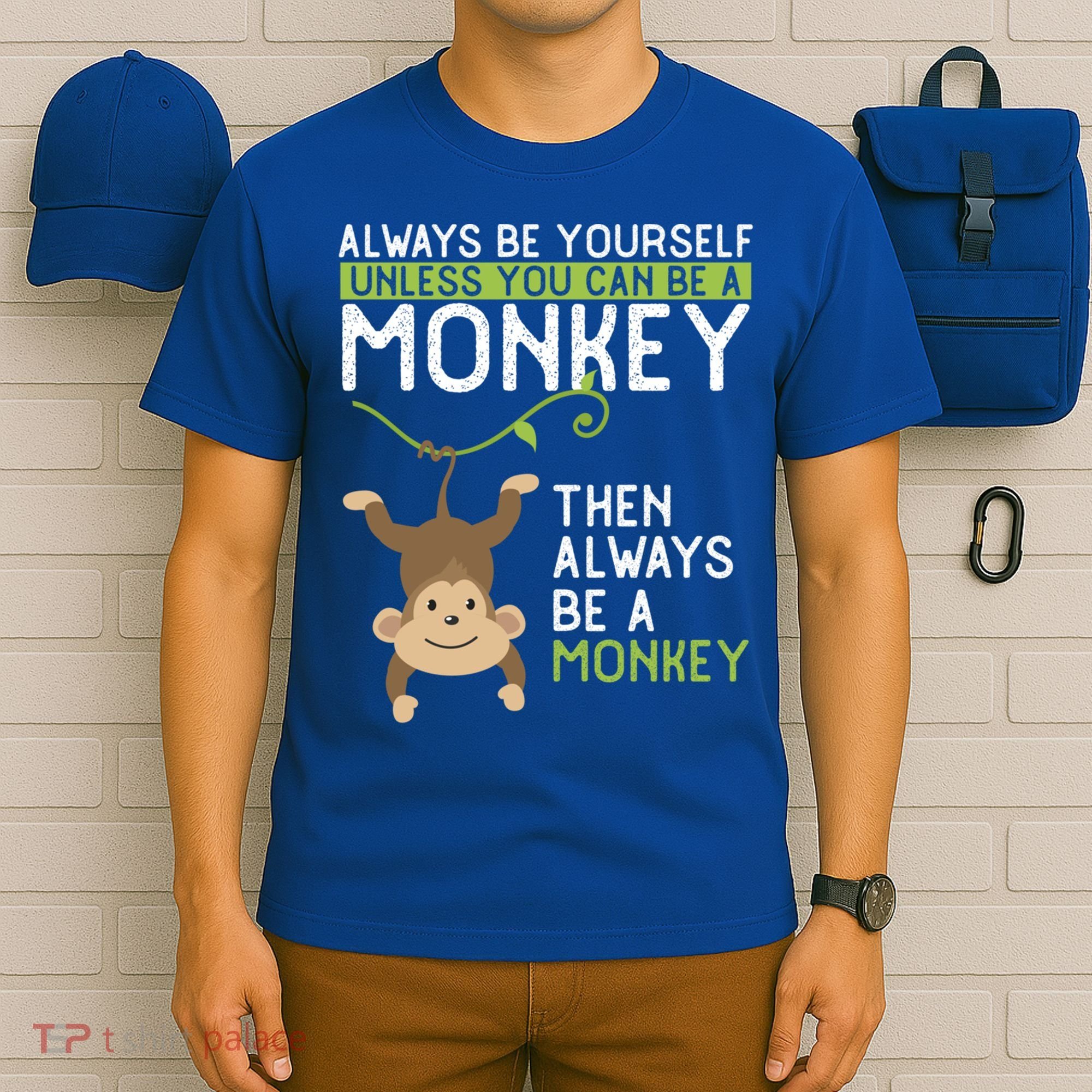 Monkey Gift Be Yourself Unless Be A Monkey Gift T-Shirt