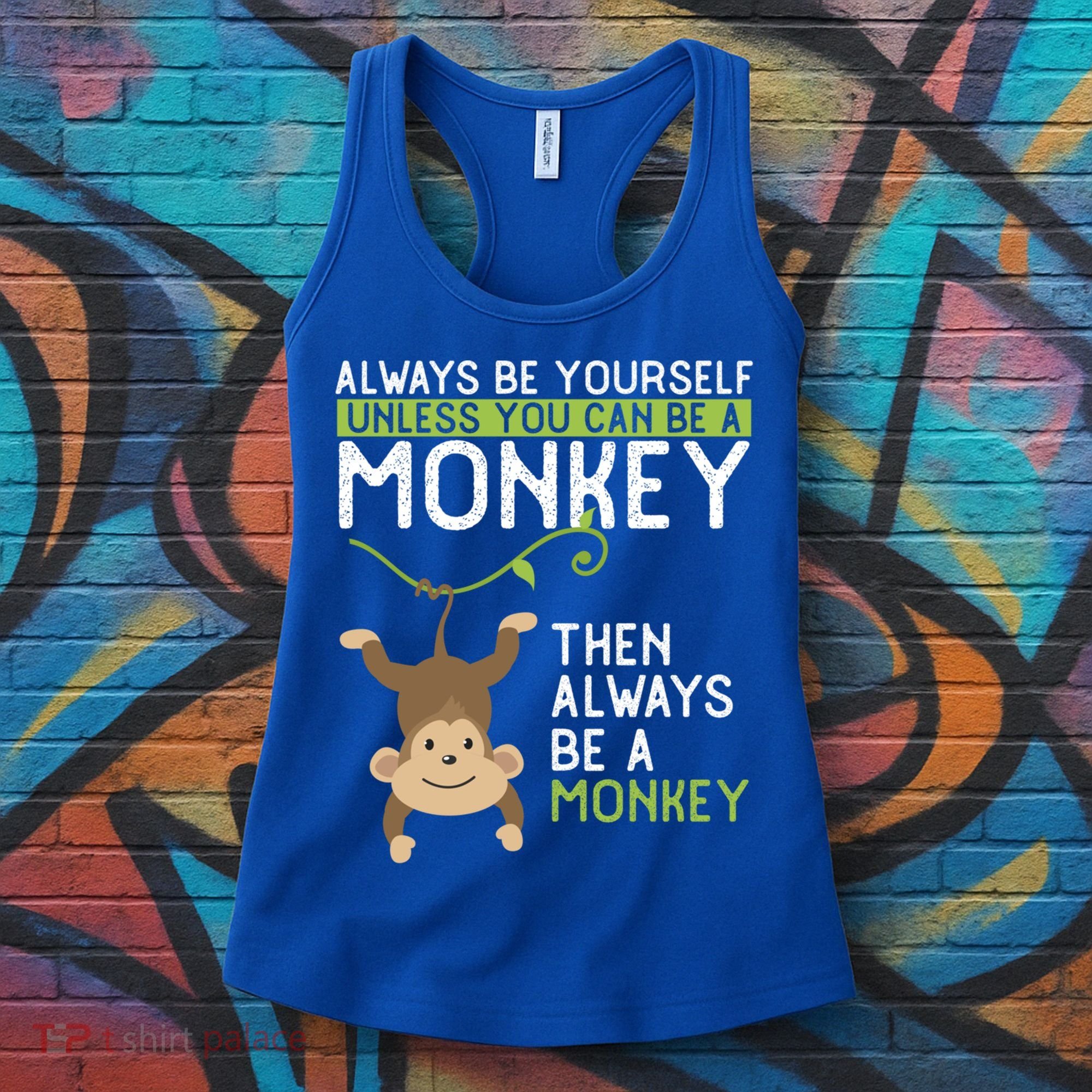 Monkey Gift Be Yourself Unless Be A Monkey Gift Women's Tank Top