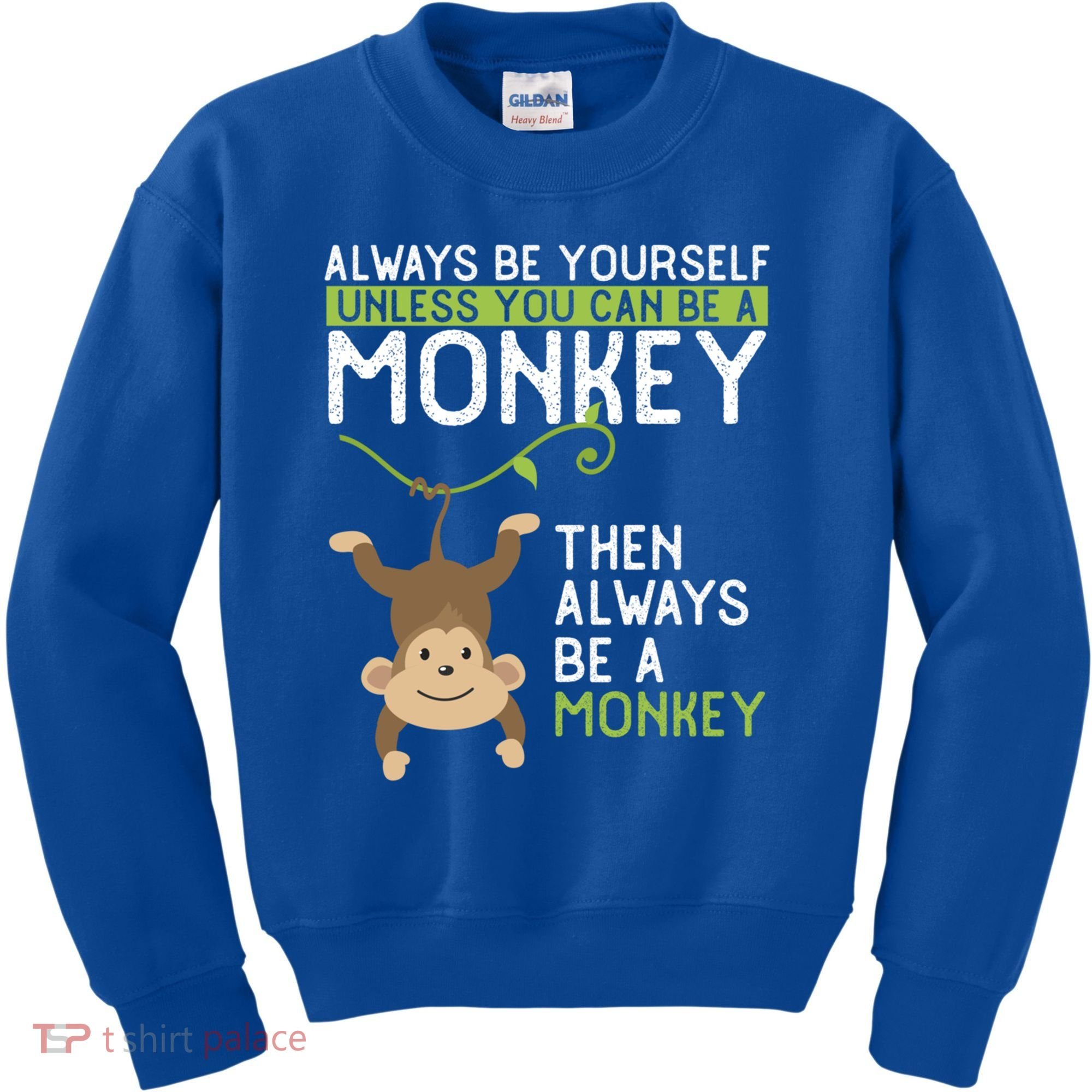 Monkey Gift Be Yourself Unless Be A Monkey Gift Kids Sweatshirt