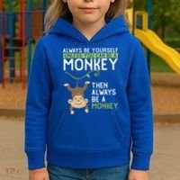 Monkey Gift Be Yourself Unless Be A Monkey Gift Kids Hoodie thumb 3