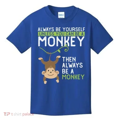 Monkey Gift Be Yourself Unless Be A Monkey Gift Kids T-Shirt