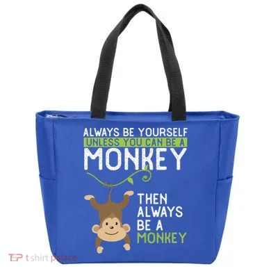 Monkey Gift Be Yourself Unless Be A Monkey Gift Tote Bag