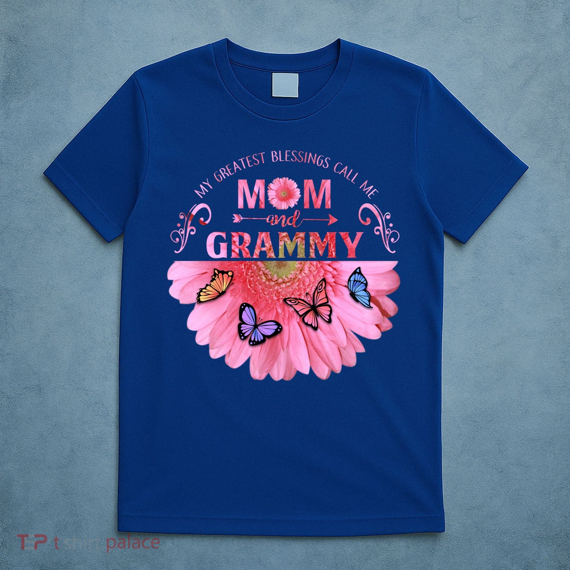 My Greatest Blessings Call Me Mom And Grammy Flower Gift T-Shirt