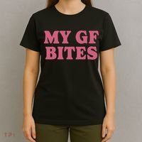 My Gf Bites T-Shirt thumb 4