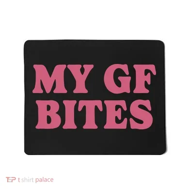 My Gf Bites Mousepad